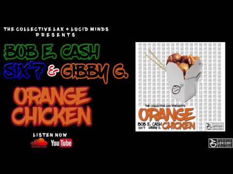 Bob E. Cash x Six'7 x Gibby G. - Orange Chicken (Panda Remix) [Audio]