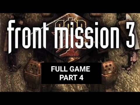 Front Mission 3 - No Commentary - Full Gameplay -  Emma Story - Part 4