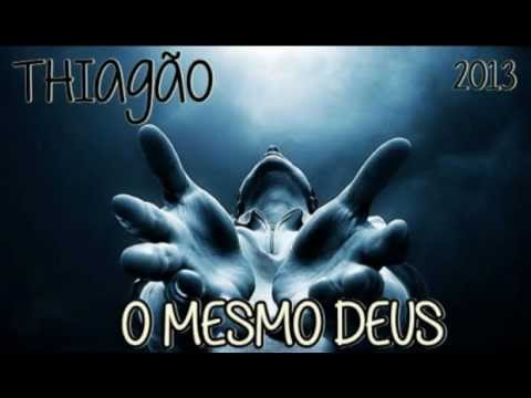 THIAGÃO - O MESMO DEUS