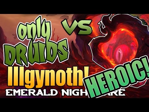 Only Druids Emerald Nightmare Heroic - Illgynoth