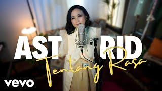 Download lagu Astrid - Tentang Rasa (Live Session) mp3