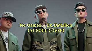 No Games - Ex Battalion l SLOW JAZZ STYLE I AI SOUL COVER