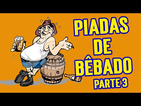 Piadas de Bêbado (PARTE 3) Ri Muito Piadas Engraçadas