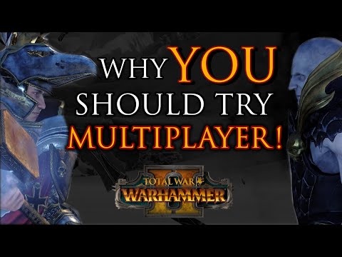 Why YOU should try MULTIPLAYER! - Warhammer 2