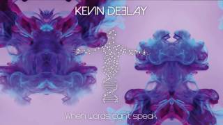 Kevin Deelay - When Words Can't Speak (Original Mix)