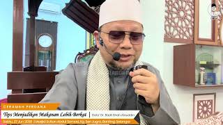 “Tips Menjadikan Makanan Lebih Berkat” - Dato' Dr. Badli Shah Alauddin