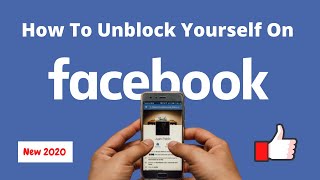 How To Unblock Yourself On Facebook If Someone Blocked You 2020