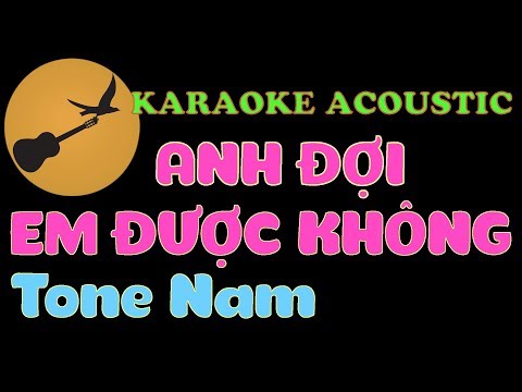 ANH ĐỢI EM ĐƯỢC KHÔNG - Khắc Hưng Karaoke Tone Nam