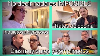 No decir nada es IMPOSIBLE‼️+ Días muy duros y complicados + Inquietos y nerviosos❕+ Ratos de cocina