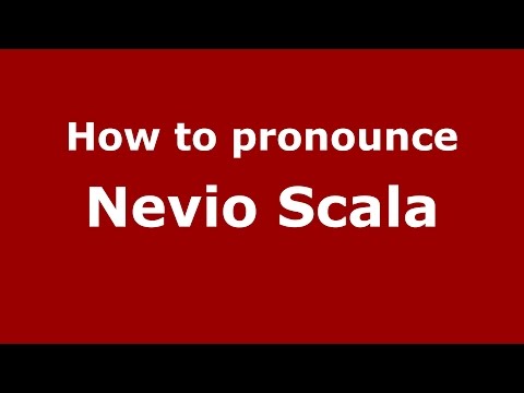 How to pronounce Nevio Scala (Italian/Italy)  - PronounceNames.com