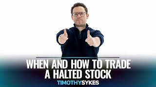 When and How to Trade a Halted Stock