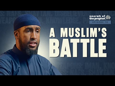 #70 The Battles You Don’t See: Fighting the Nafs & Foes | Seerah | Ustadh Abdulrahman Hassan #AMAU