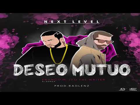 Deseo Mutuo   JVO The Writer ft Franco El Gorila