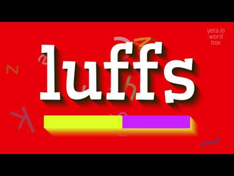 LUFFS - HOW TO SAY LUFFS? #luffs