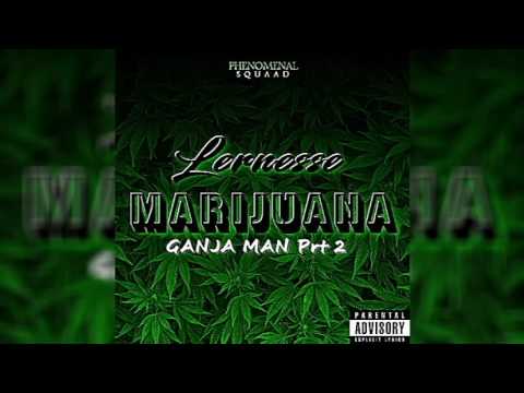 LERNESSE - MARIJUANA - (Ganja Man Prt 2) (AUDIO) 2016°