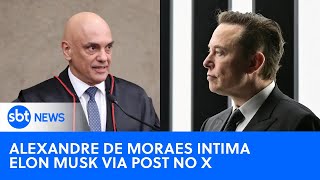 🔴SBT News na TV: Moraes dá 24h para Musk indicar novo representante do X no Brasil