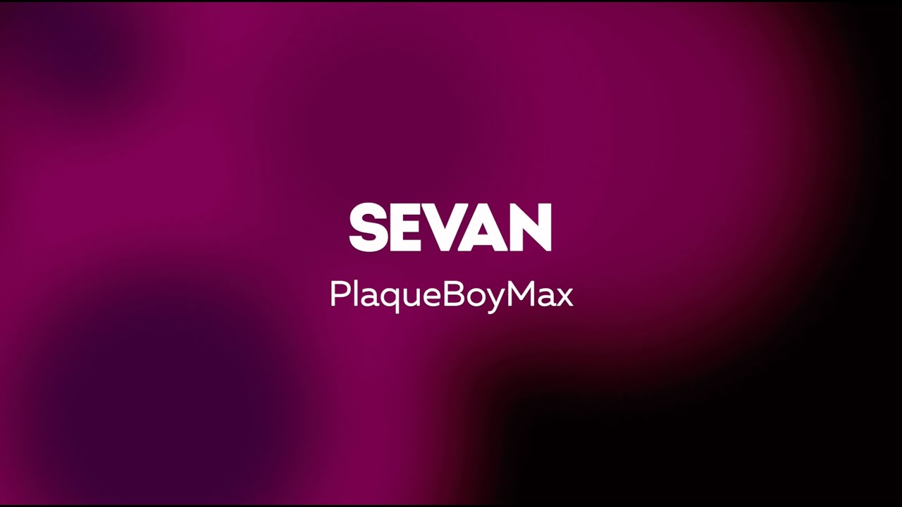 PlaqueBoyMax - Sevan (Lyrics)