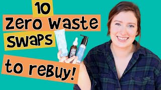 The 10 BEST Zero Waste Swaps to Repurchase! // Sustainable Swaps I Tried & Will ALWAYS Rebuy!