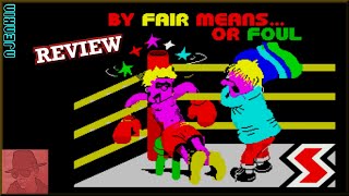 By Fair means or Foul - on the ZX Spectrum 48K !! with Commentary