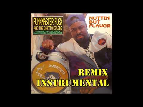 Funkmaster Flex and The Ghetto Celebs - Nuttin But Flavor REMIX (Prod. by Beat Scott) INSTRUMENTAL