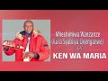 Mheshimiwa Wanzanze Kura Syabiiya Unenganwe By Ken Wa Maria OFFICIAL AUDIO