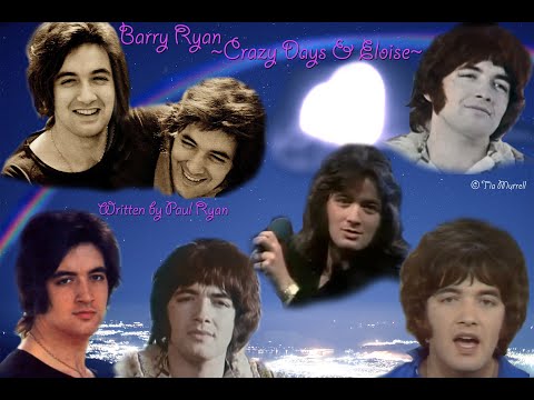 Barry Ryan ~Crazy Days & Eloise~ As 1 Video Written by Paul Ryan Of 1st Solo LP Fanmade Video