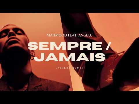Mahmood, Angèle - SEMPRE / JAMAIS (Laibert Remix)