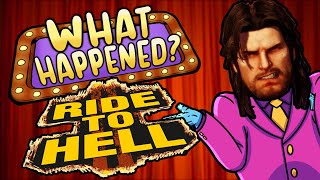 What Happened? - Ride to Hell: Retribution