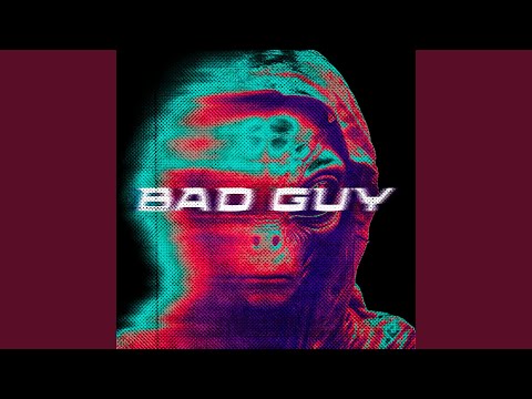 Bad Guy (HARD TECHNO)