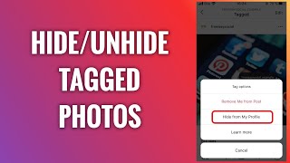 How To Hide And Unhide Tagged Photos On Instagram