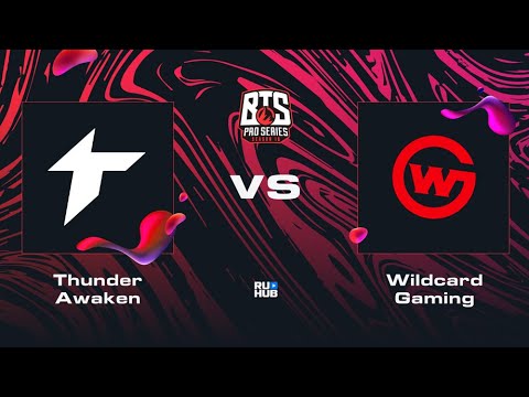Thunder Awaken vs Wildcard Gaming, Dota 2 BTS Pro Series 10, bo2, game 2 [Gromjkeee]