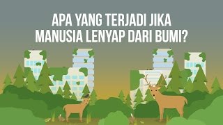 Download lagu Apa Yang Terjadi Jika Manusia Lenyap dari Bumi? mp3