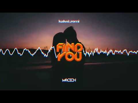 Kalwi & Remi - Find You (M4CSON Refresh 2022)