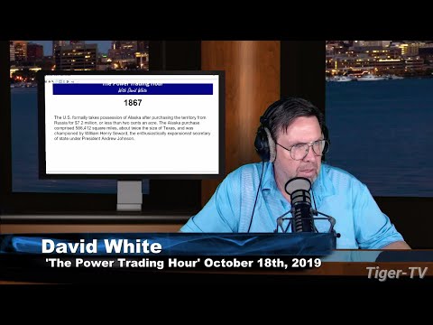 October 18th, The Power Trading Hour with David White on TFNN - 2019