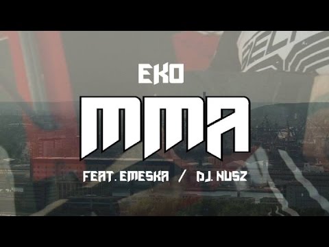 EKO - MMA ft. Emeska x Dj.Nusz (prod.Emeska) OFFICIAL TELEDYSK