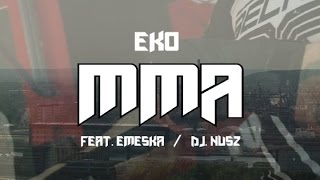 EKO - MMA ft. Emeska x Dj.Nusz (prod.Emeska) OFFICIAL TELEDYSK