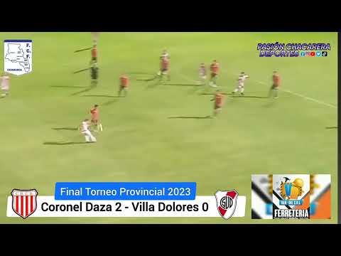 Coronel Daza 2 - Villa Dolores 0 | FINAL Torneo Provincial 2023 | Estadio Bicentenario