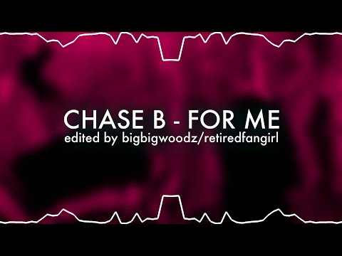 chase b - for me feat. omb bloodbath & kentheman
