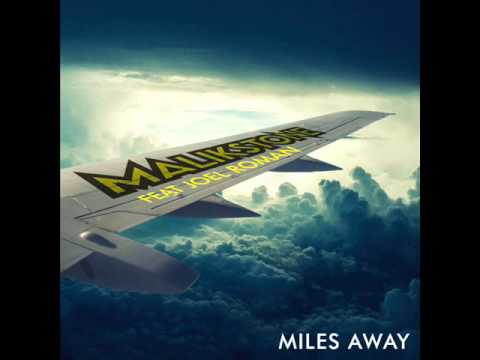 MalikStone - Miles Away feat. Joel Roman
