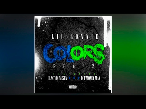 Lil Lonnie feat. Blac Youngsta & Money Man - Colors (Remix)