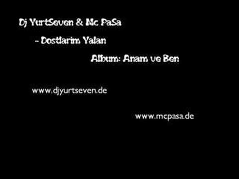 Dj YurtSeven & Mc PaSa - Dostlarim Yalan (Album:AnamVeBen)