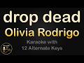 Olivia Rodrigo - drop dead Karaoke Instrumental Lower Higher Male & Original Key