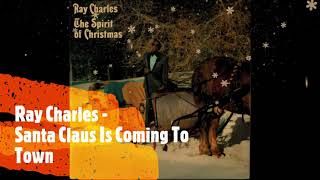 Ray Charles  - Santa Claus Is Coming To Town