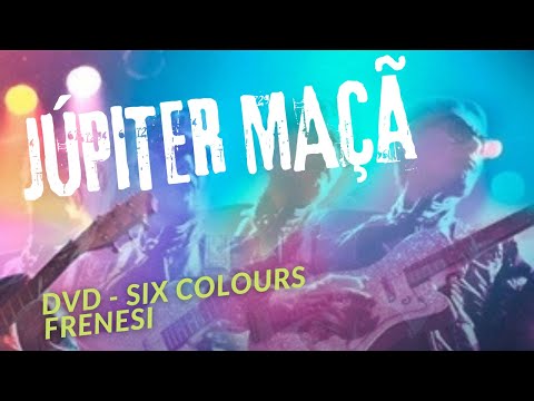 Júpiter Maçã - DVD Six Colours Frenesi (Bar Opinião, RS)