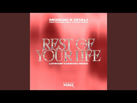 Rest Of Your Life (Lohrasp Kansara Remix)