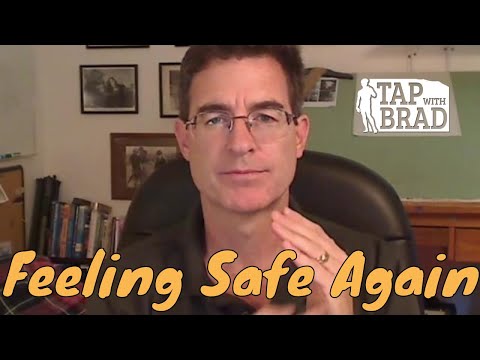 Feeling Safe Again - Tapping with Brad Yates