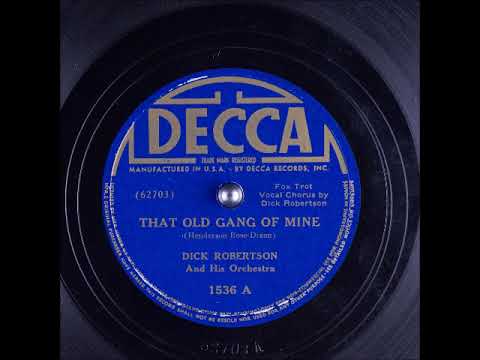 That Old Gang of Mine ~ Dick Robertson and His Orchestra (1937)