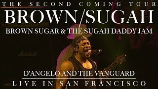 D'Angelo and The Vanguard - Brown Sugar &amp; Sugah Daddy (Live at Outside Lands 2015)