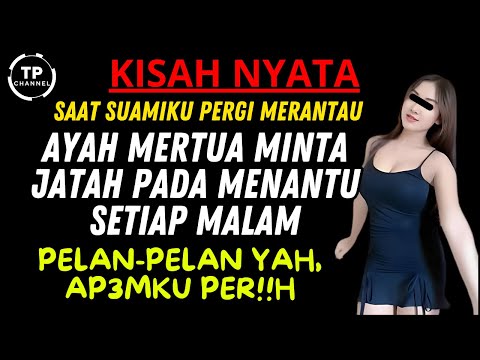 Kisah Nyata - AYAH MERTUAKU YANG MERAWAT KU SAAT SUAMIKU MERANTAU | Viral