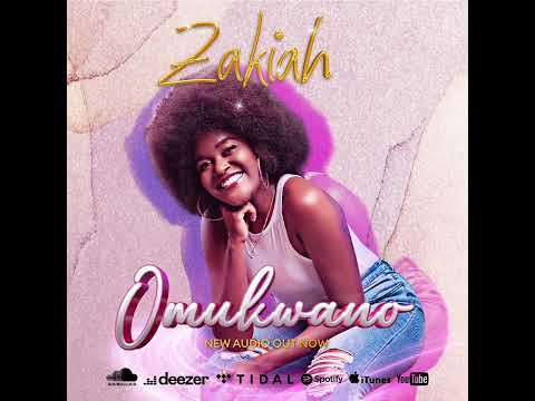 Zakiah- Omukwano [Official Audio] #zakiah #OmukwanobyZakiah